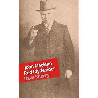 John Maclean Red Clydesider - Dave Sherry