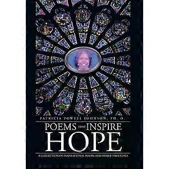 Poemas que inspiram esperança: Uma coleção de poemas inspiradores e outras reflexões - Patricia Powell Johnson, PhD