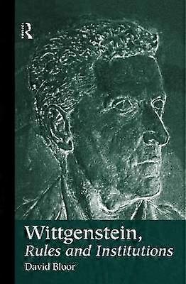 Wittgenstein Rules and Institutions