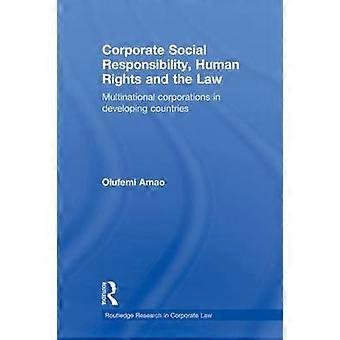 Corporate Social Responsibility Human Rights and the Law