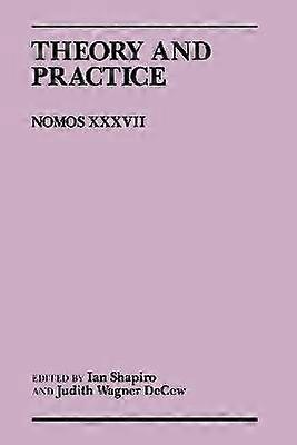 Theory and Practice - Nomos XXXVII