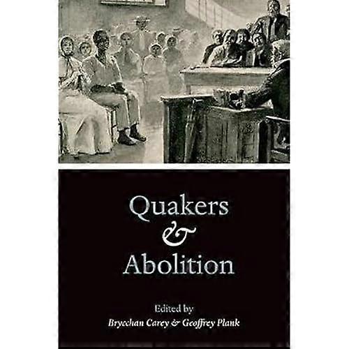Quakers and Abolition