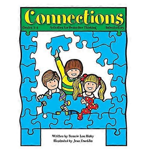 Connections: Activities for Deductive Thinking (Introductory, Grades 2-4)