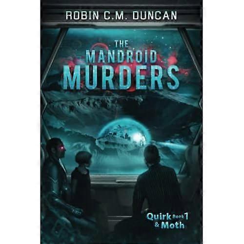 The Mandroid Murders (Quirk & Moth)