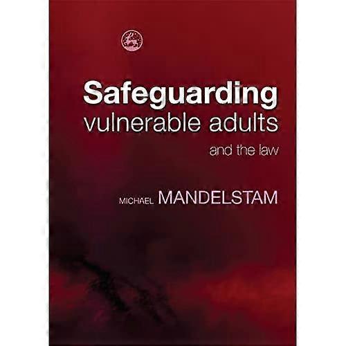 Safeguarding Vulnerable Adults and the Law