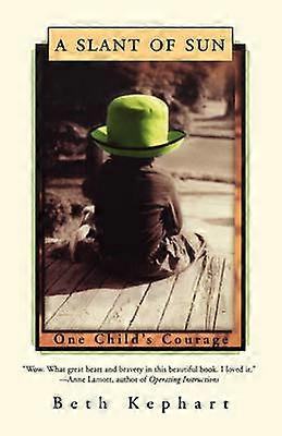 A Slant of Sun - One Child`s Courage