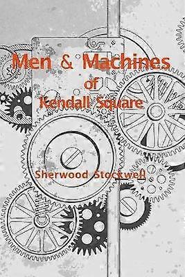 Men and Machines of Kendall Square