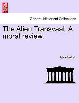 The Alien Transvaal A moral review