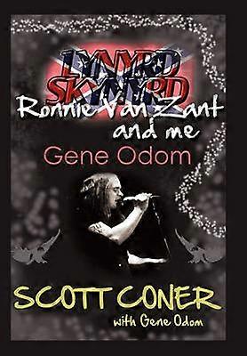 Lynyrd Skynyrd Ronnie Van Zant and Me ... Gene Odom