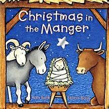 Christmas In The Manger Board Book by Nola Buck Board book Book