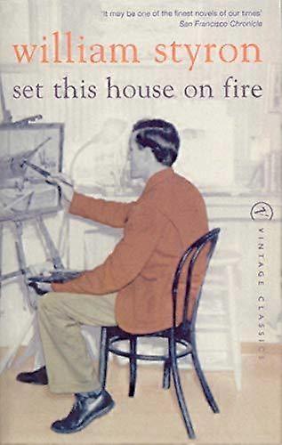 Set This House On Fire - William Styron