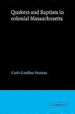 Quakers and Baptists in Colonial Massachusetts