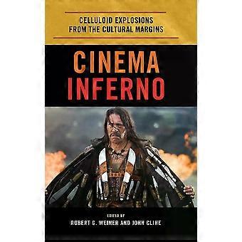 Cinema Inferno: Explosões de Celuloide das Margens Culturais - Bloomsbury Publishing PLC