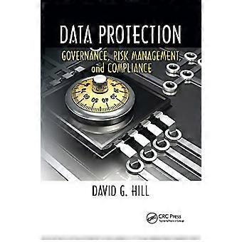 Dataskydd: Styrning, riskhantering och efterlevnad