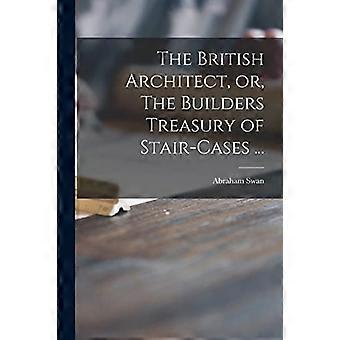 L'architetto britannico, o, Il tesoro dei costruttori di scale ...