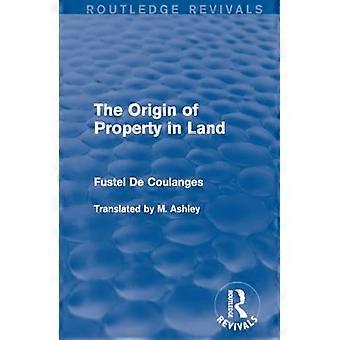 De oorsprong van eigendom in land (Routledge Revivals)
