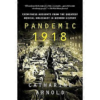 Pandemi 1918: Ögonvittnesskildringar från den största medicinska förintelsen i modern historia