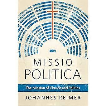Missio Politica: De missie van kerk en politiek