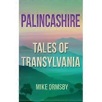 Palincashire : Contes de Transylvanie