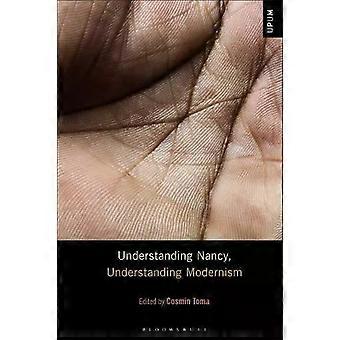 Understanding Nancy Understanding Modernism - Bloomsbury Publishing PLC