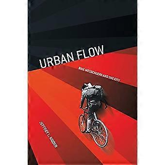Urban Flow Bike Messengers and the City