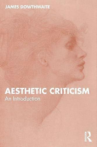 Aesthetic Criticism An Introduction