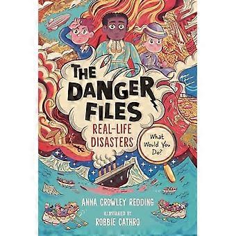 Danger Files: Disastri Reali