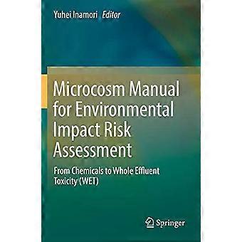 Microcosm Manual For Environmental Impact Risk Assessment From Chemicals To Whol - Springer Nature B.V