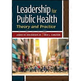 Leadership For Public Health - James Holsinger