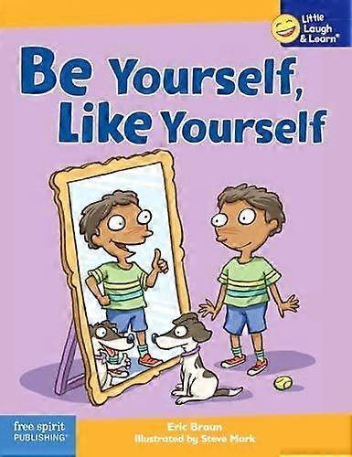 Be yourself, like yourself
