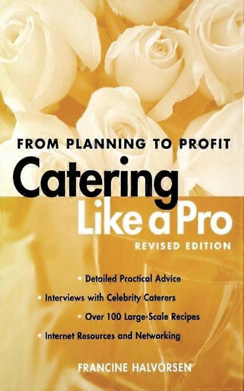 Catering Like A Pro From Planning To Profit Revised