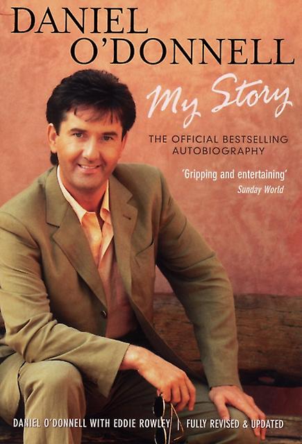 Daniel O'donnell - My Story by Daniel O'Donnell Paperback