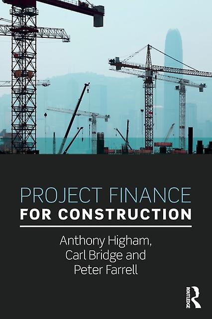 Project Finance For Construction by Farrell, Peter University of Bolton, UK Paperback