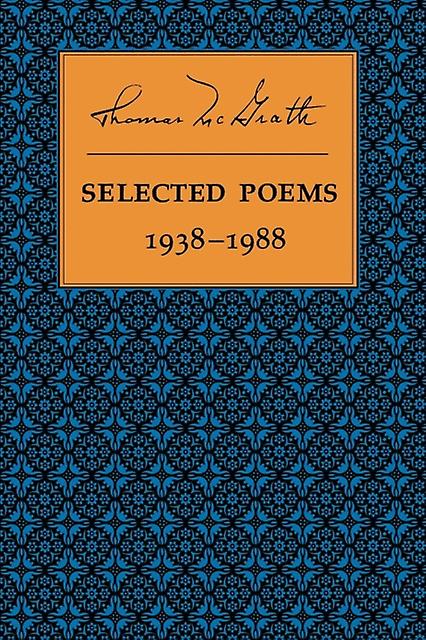 Selected Poems 19381988 by Thomas McGrath Paperback