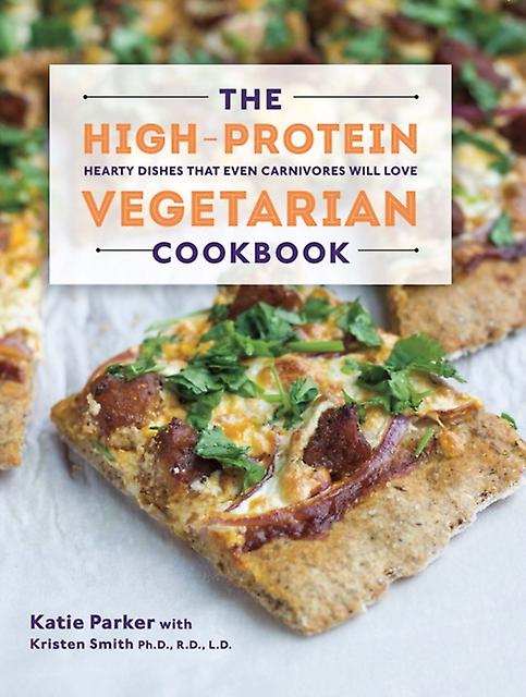 The Highprotein Vegetarian Cookbook by Kristen Smith Paperback Book