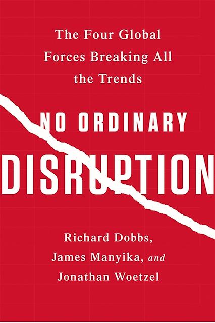 No Ordinary Disruption by Richard Dobbs Paperback