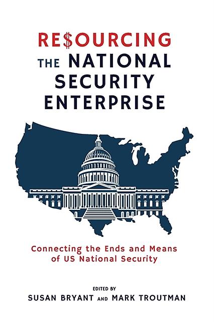 Resourcing The National Security Enterprise Paperback