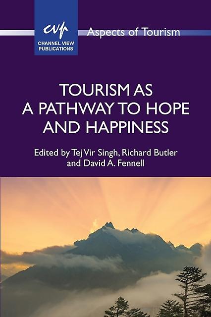 Tourism As A Pathway To Hope And Happiness by Channel View Publications Ltd Paperback