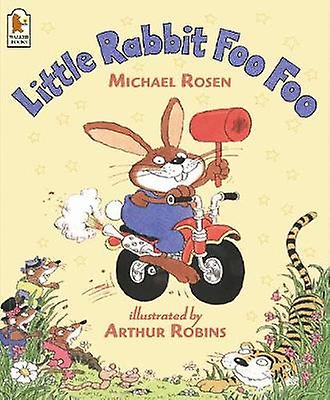 Little Rabbit Foo Foo by Michael Rosen Paperback Book