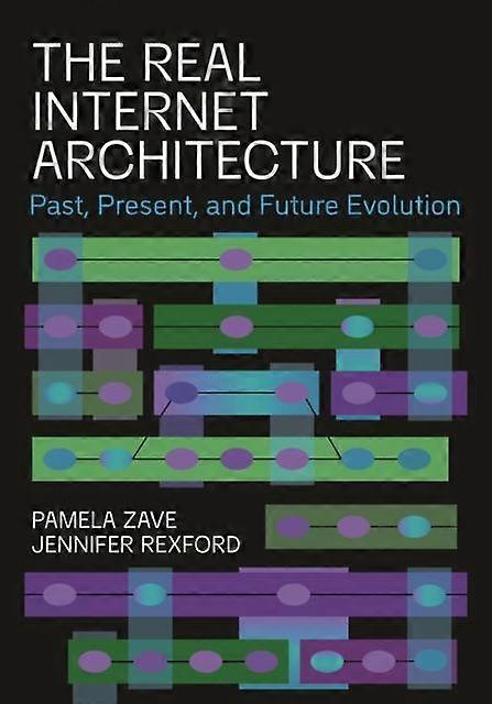 The Real Internet Architecture by Jennifer Rexford Paperback