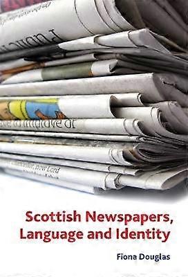 Scottish Newspapers Language and Identity