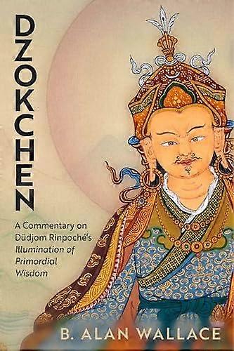 Dzokchen by B. Alan Wallace Paperback