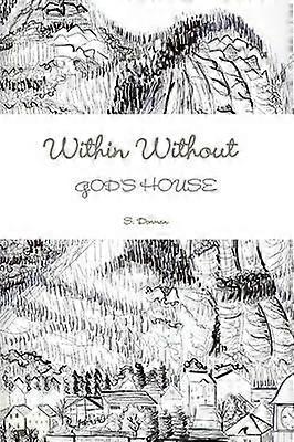 WITHIN WITHOUT God's House