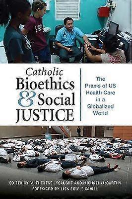 Catholic Bioethics and Social Justice