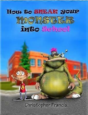 How to Sneak Your Monster into School