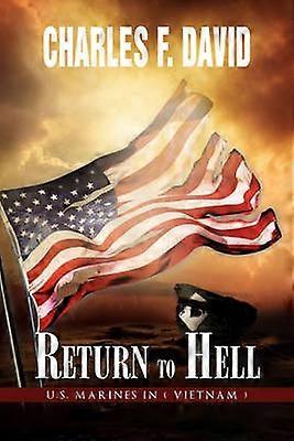 Return To Hell US Marines In  Vietnam