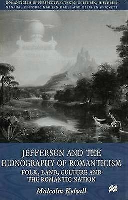 Jefferson and the Iconography of Romanticism