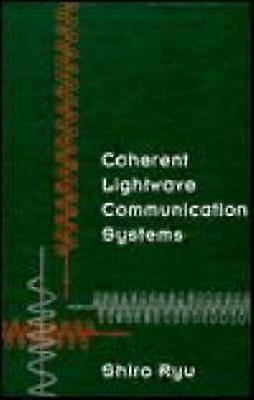 Coherent Lightwave Communication Systems Optoelectronics Library