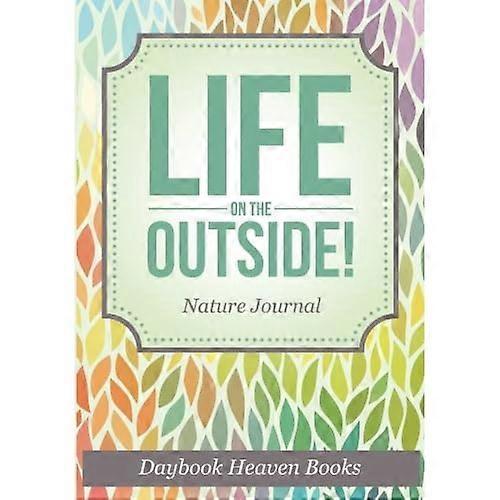 Life on the Outside! Nature Journal
