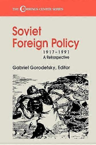 Soviet Foreign Policy 1917 1991: A Retrospective